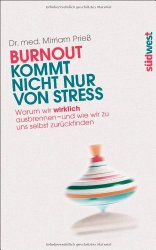 Burnout kommt nicht nur von Stress: Warum wir wirklich ausbrennen - und wie wir zu uns selbst zurückfinden