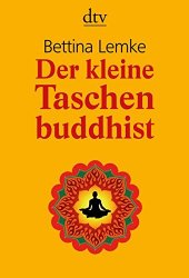 Der kleine Taschenbuddhist (dtv Ratgeber)